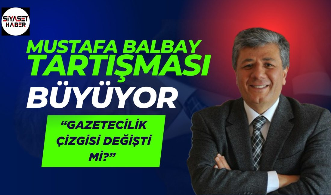 SIYASET HABER - Mustafa Balbay Tartışması Büyüyor: Televizyon Yorumları Sonrası