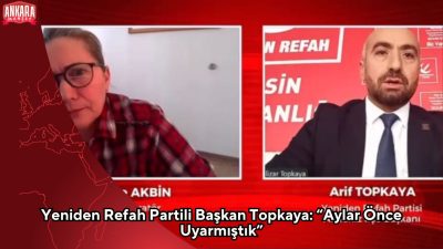 Yeniden Refah Partisi Akdeniz İlçe Başkanı Arif Topkaya’nın aylar önce