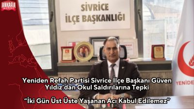 Yeniden Refah Partisi Sivrice İlçe Başkanı Güven Yıldız, önceki gün