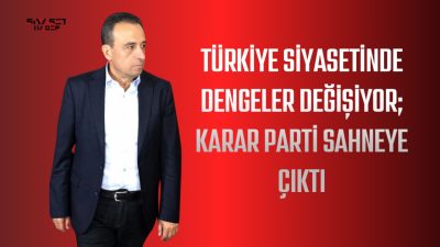 SİYASETTE YENİ BİR DÖNEM BAŞLIYOR Karar Partisi Genel Başkanı Yaşar