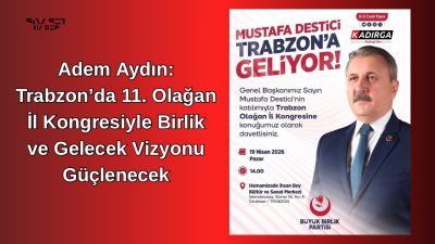 Büyük Birlik Partisi Trabzon İl Başkanı Adem Aydın, partisinin 11.