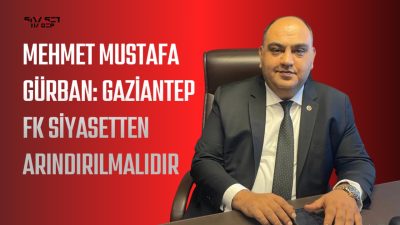 İYİ Parti Gaziantep Milletvekili Mehmet Mustafa Gürban, Gaziantep FK’da yaşanan