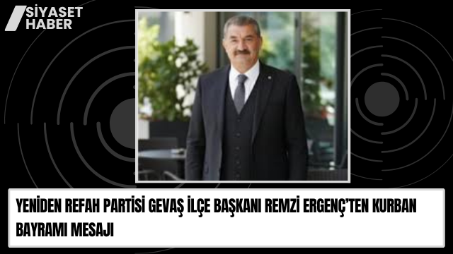 Yeniden Refah Partisi Gevaş İlçe Başkanı Remzi Ergenç, Kurban Bayramı