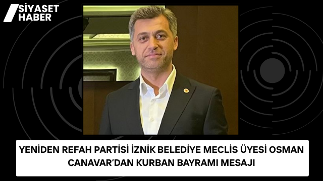 Yeniden Refah Partisi İznik Belediye Meclis Üyesi Osman Canavar, Kurban