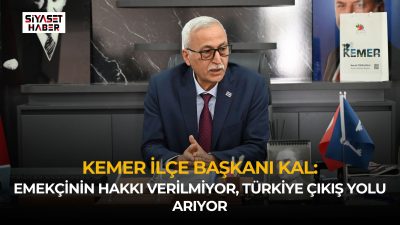 Anahtar Parti Kemer İlçe Başkanı Ramazan Kal, Türkiye’de emekçilerin ve