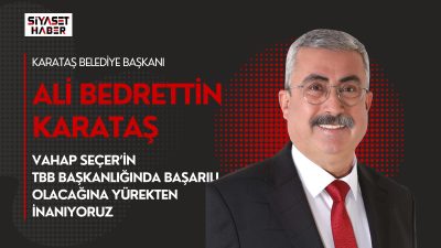 Karataş Belediye Başkanı Ali Bedrettin Karataş, Türkiye Belediyeler Birliği Başkanlığı’na