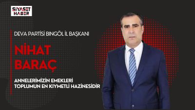 DEVA Partisi Bingöl İl Başkanı Nihat Baraç, Anneler Günü dolayısıyla