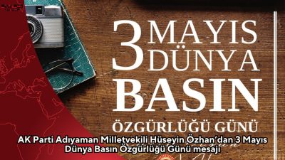 AK Parti Adıyaman Milletvekili Hüseyin Özhan, 3 Mayıs Dünya Basın