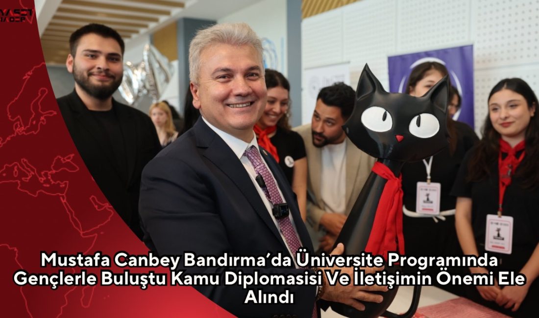 AK Parti Balıkesir Milletvekili Mustafa Canbey, Bandırma Onyedi Eylül Üniversitesi’nde