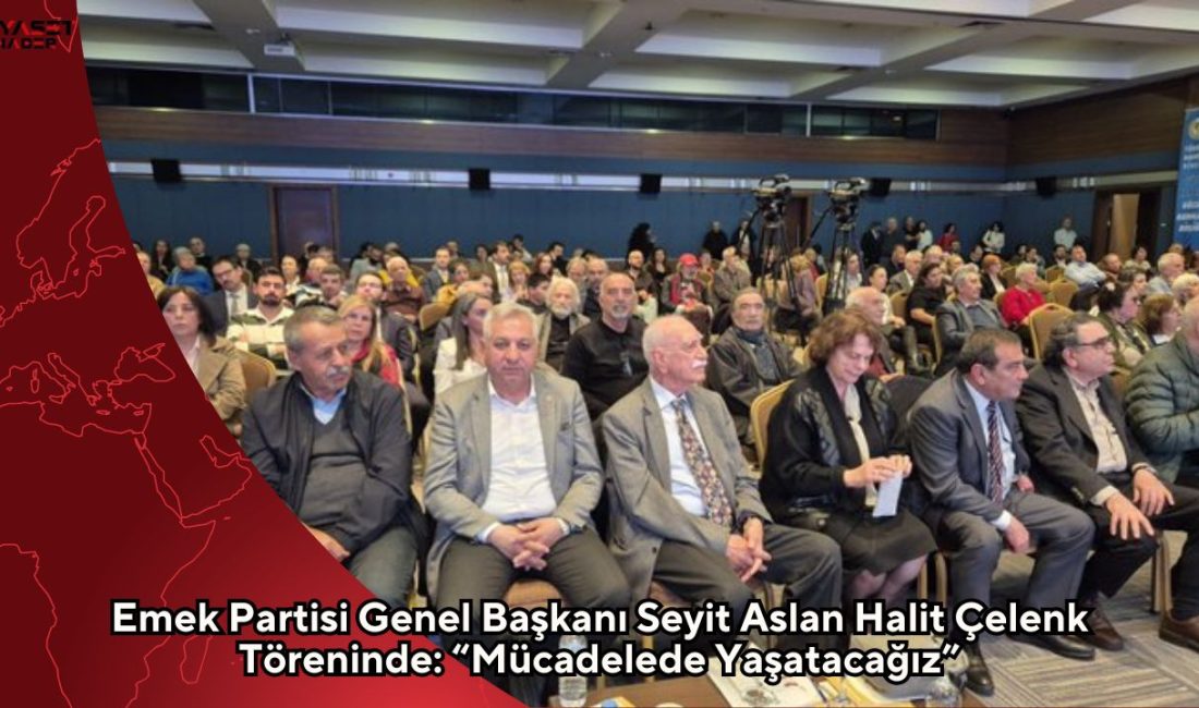 Emek Partisi Genel Başkanı Seyit Aslan, Halit Çelenk 2026 Hukuk