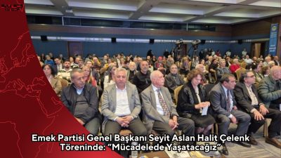 Emek Partisi Genel Başkanı Seyit Aslan, Halit Çelenk 2026 Hukuk