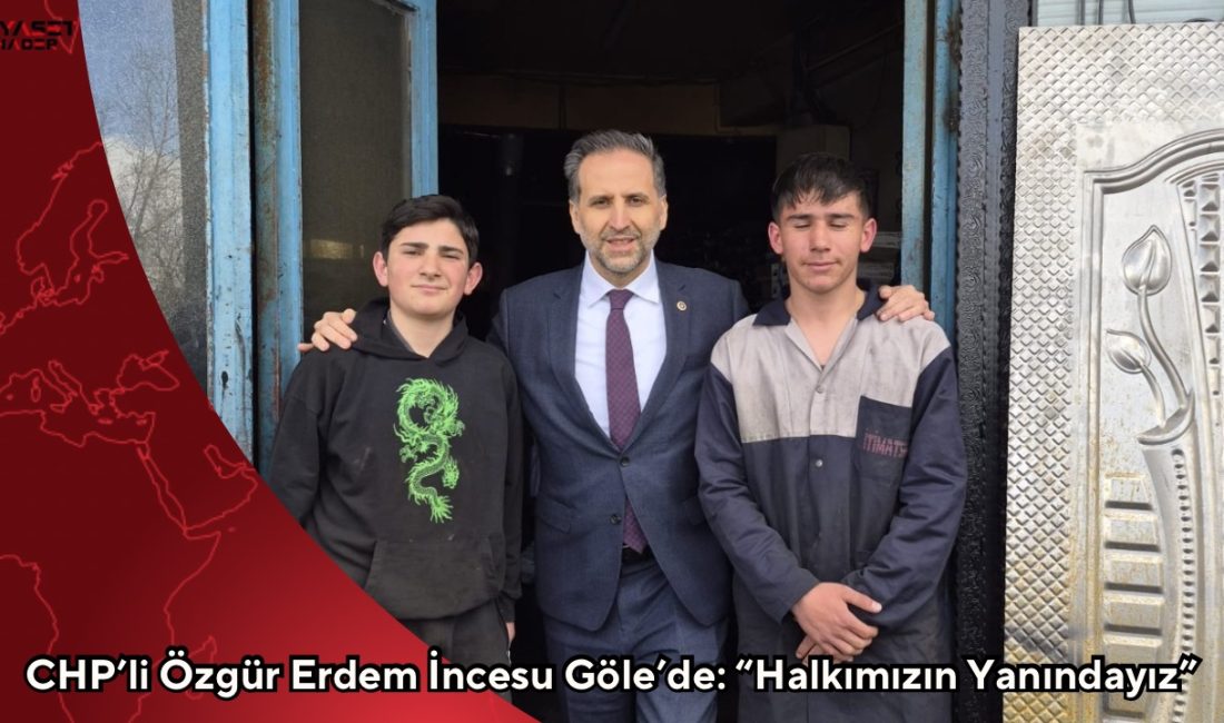 CHP Ardahan Milletvekili Özgür Erdem İncesu, Göle’de vatandaşlarla bir araya
