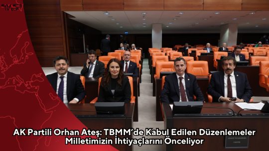 AK Parti Bayburt Milletvekili Orhan Ateş, TBMM Genel Kurulu’nda Tapu