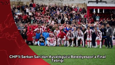 CHP Balıkesir Milletvekili Serkan Sarı, Eskişehirspor’u eleyerek TFF 3. Lig