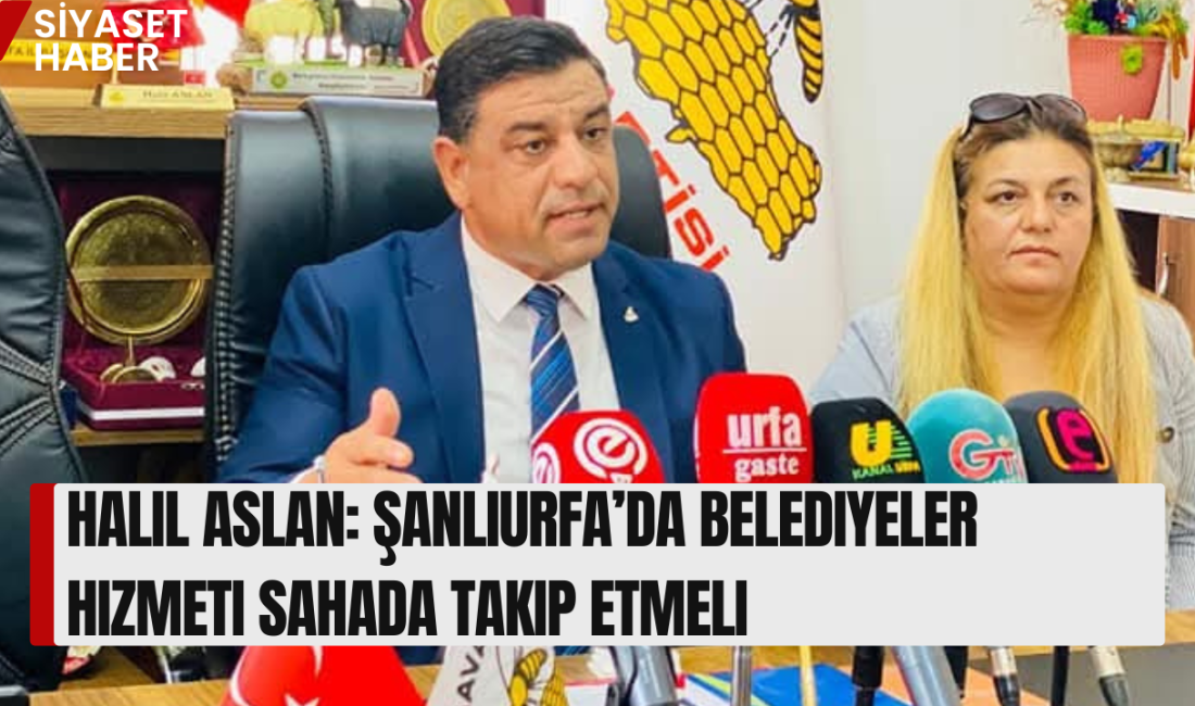 Anavatan Partisi Genel Merkez Teşkilat Başkan Yardımcısı Halil Aslan, Şanlıurfa’daki