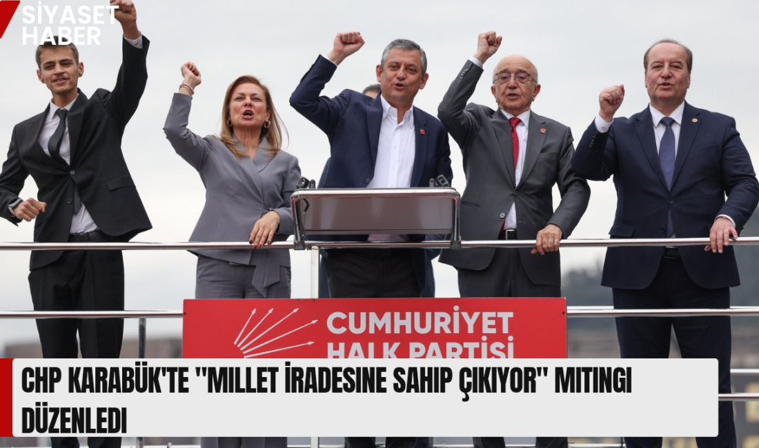 Cumhuriyet Halk Partisi (CHP), Genel Başkan Özgür Özel’in liderliğinde Karabük’te