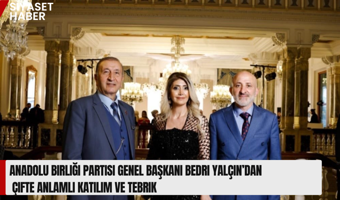Anadolu Birliği Partisi Genel Başkanı Bedri Yalçın, Merve ve Doğukan