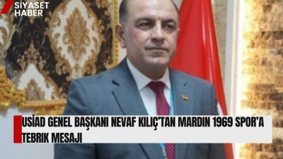 Uluslararası Sanayiciler ve İş İnsanları Derneği (USİAD) Genel Başkanı Nevaf