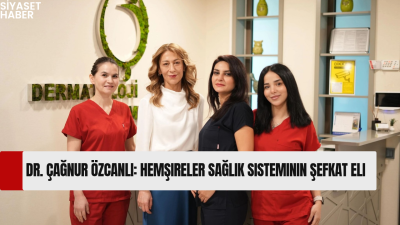 Dermatoloji & Kozmetoloji Kliniği Uzm. Dr. Çağnur Özcanlı, 12-18 Mayıs
