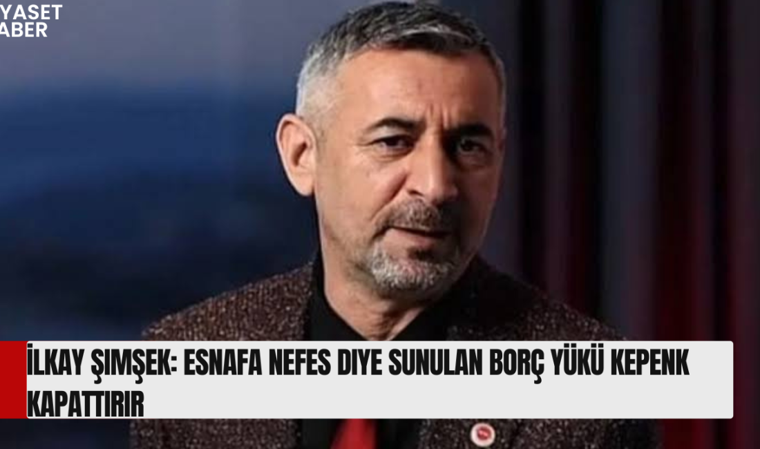 Doğru Yol Partisi Genel Başkan Yardımcısı İlkay Şimşek, mevcut borç