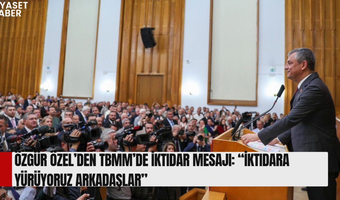 CHP Genel Başkanı Özgür Özel, partisinin TBMM Grup Toplantısı’nda yaptığı