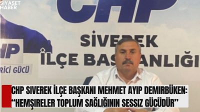 Cumhuriyet Halk Partisi (CHP) Siverek İlçe Başkanı Mehmet Ayıp Demirbüken,