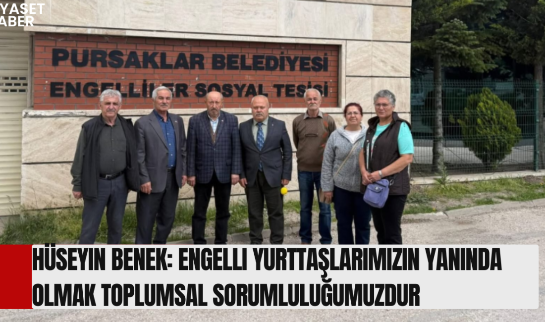 Cumhuriyet Halk Partisi Pursaklar İlçe Başkanı Hüseyin Benek, Engelliler Haftası