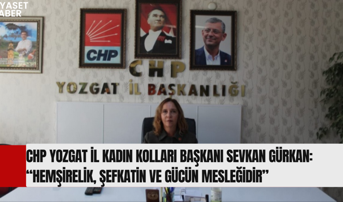 Cumhuriyet Halk Partisi (CHP) Yozgat İl Kadın Kolları Başkanı Sevkan