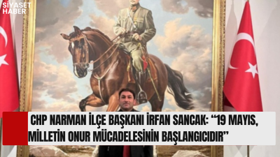 Cumhuriyet Halk Partisi (CHP) Narman İlçe Başkanı İrfan Sancak, 19