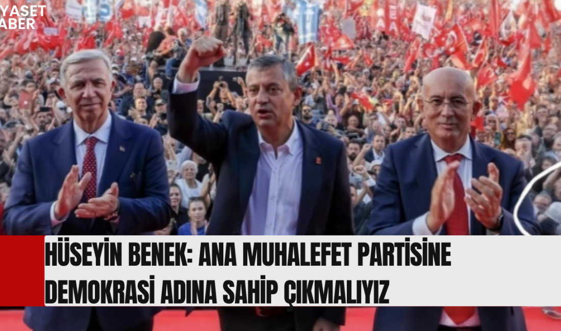 CHP Pursaklar İlçe Başkanı Hüseyin Benek, “Ülkemizde iktidara alternatif olan