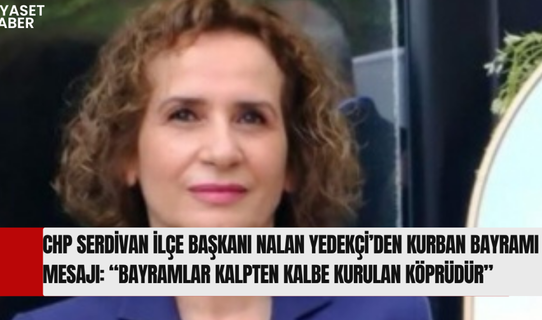 Cumhuriyet Halk Partisi (CHP) Serdivan İlçe Başkanı Nalan Yedekçi, Kurban