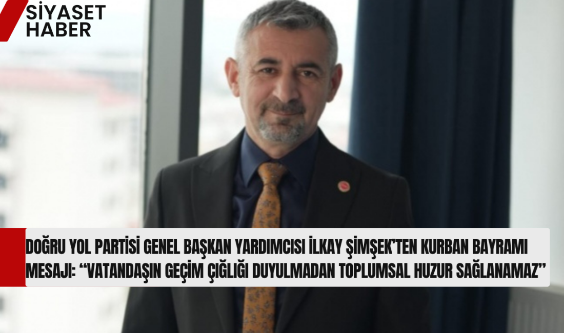 Doğru Yol Partisi Genel Başkan Yardımcısı İlkay Şimşek, Kurban Bayramı