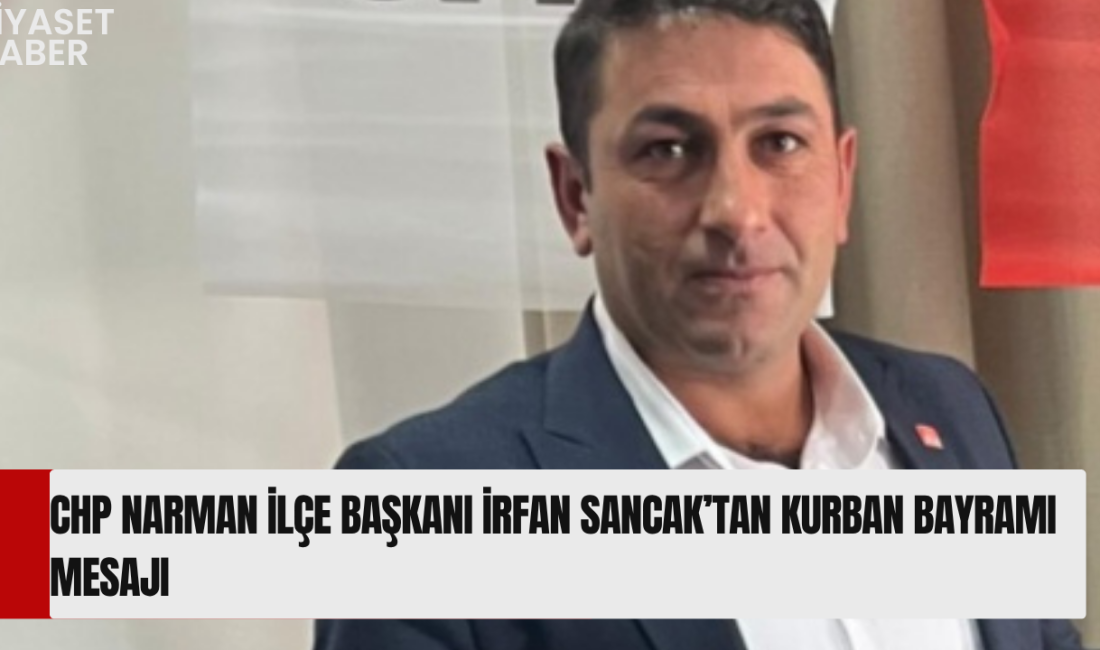 Cumhuriyet Halk Partisi (CHP) Narman İlçe Başkanı İrfan Sancak, Kurban