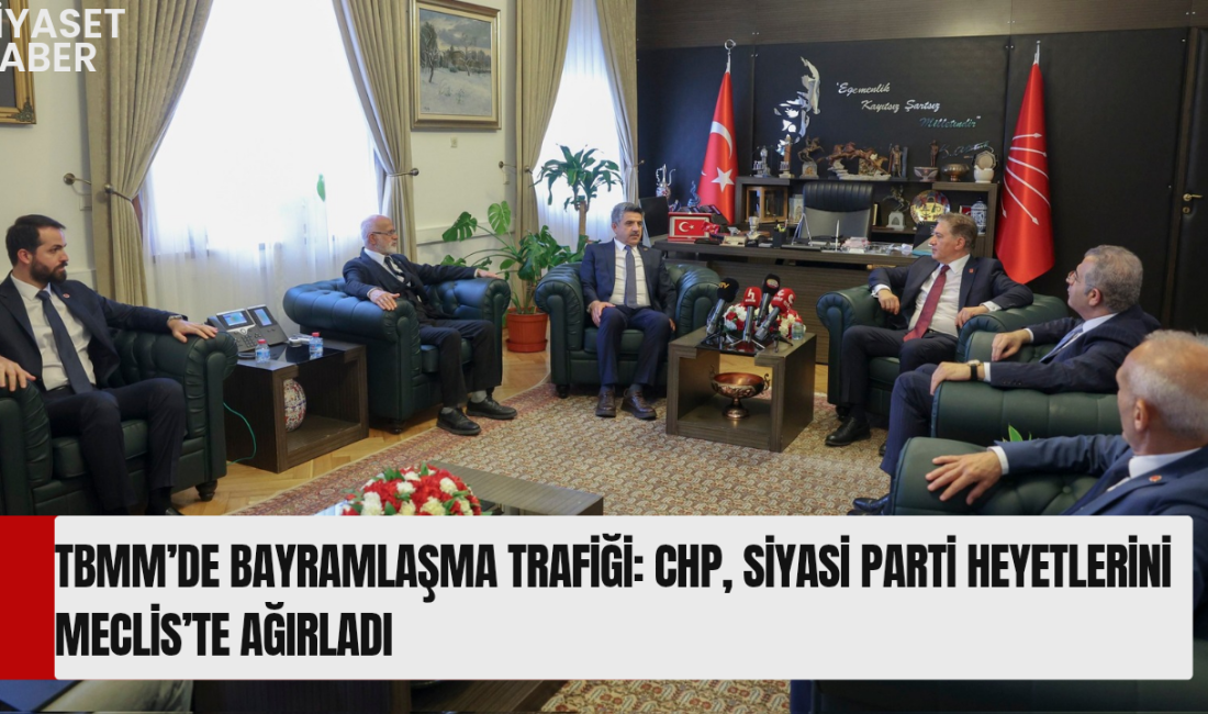 Kurban Bayramı kapsamında TBMM’de gerçekleşen siyasi parti ziyaretlerinde CHP heyeti;