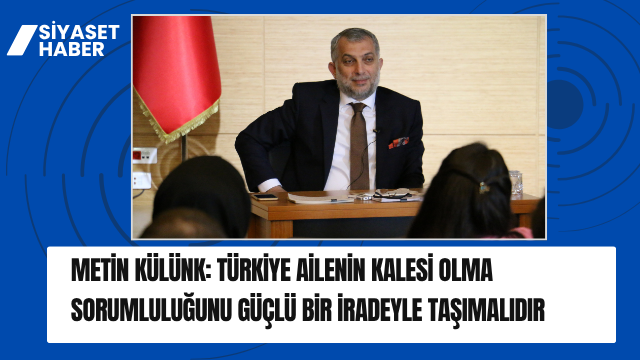 Siyasetçi Yazar Metin Külünk, Cumhurbaşkanı Recep Tayyip Erdoğan tarafından açıklanan