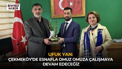 Gelecek Partisi Çekmeköy İlçe Başkanı Ufuk Yan, Çekmeköy Esnaf ve