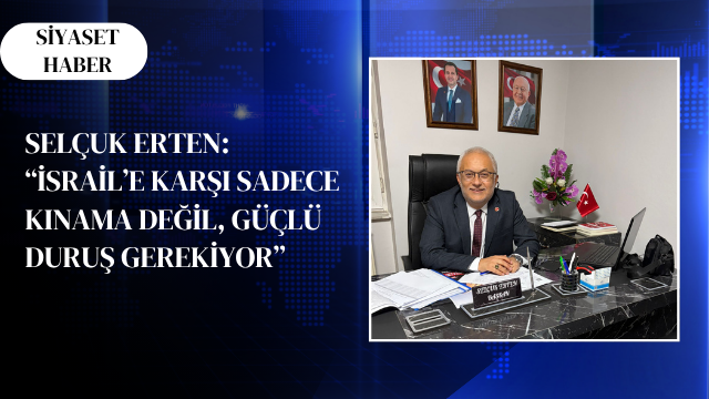 Yeniden Refah Partisi Bolu İl Başkanı Selçuk Erten, İsrail’in Sumud
