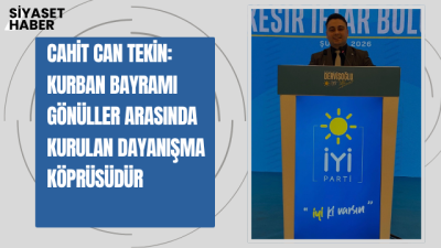 İYİ Parti Karesi İlçe Başkanı Cahit Can Tekin, Kurban Bayramı