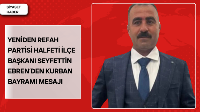 Yeniden Refah Partisi Halfeti İlçe Başkanı Seyfettin Ebren, Kurban Bayramı