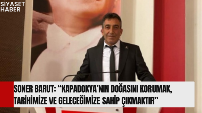 CHP Derinkuyu İlçe Başkanı Soner Barut’tan Dünya Çevre Günü Mesajı