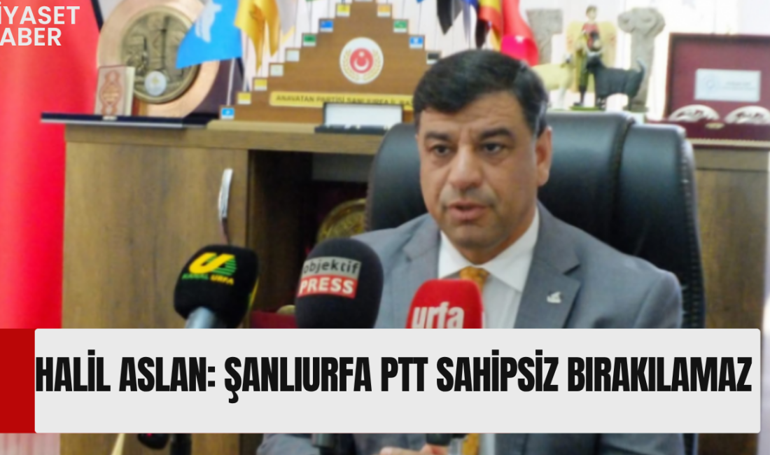 Anavatan Partisi Genel Merkez Teşkilat Başkan Yardımcısı Halil Aslan, Şanlıurfa