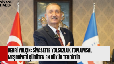 Anadolu Birliği Partisi Genel Başkanı Bedri Yalçın, siyasette yolsuzluğun yalnızca