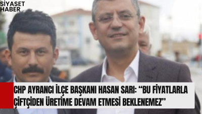 Cumhuriyet Halk Partisi (CHP) Ayrancı İlçe Başkanı Hasan Sarı, Toprak