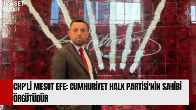 Cumhuriyet Halk Partisi Sarayköy İlçe Başkanı Mesut Efe, parti gündemine