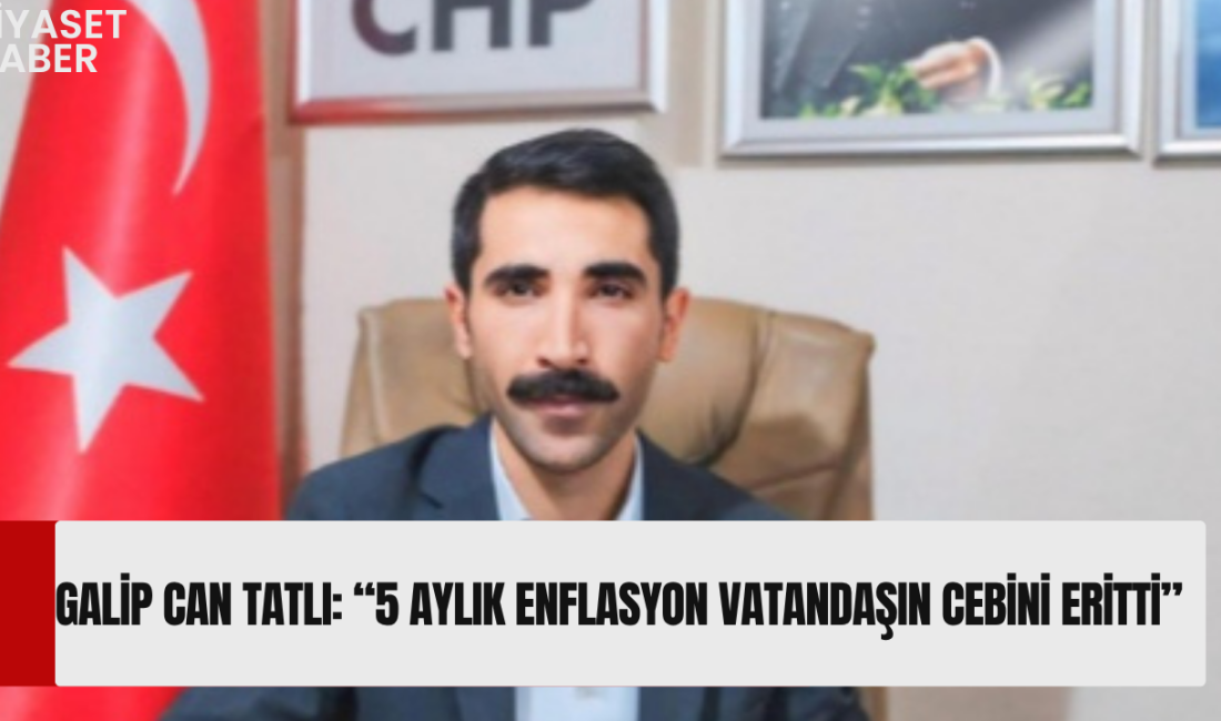 Cumhuriyet Halk Partisi Hacılar İlçe Başkanı Galip Can Tatlı, TÜİK