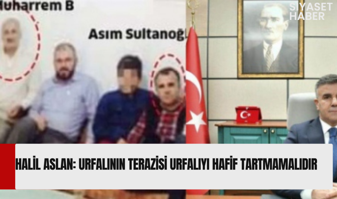 Anavatan Partisi Genel Merkez Teşkilat Başkan Yardımcısı Halil Aslan, Şanlıurfa’da