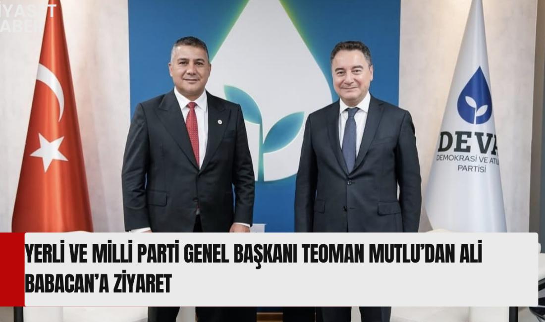 Yerli ve Milli Parti Genel Başkanı Teoman Mutlu, DEVA Partisi
