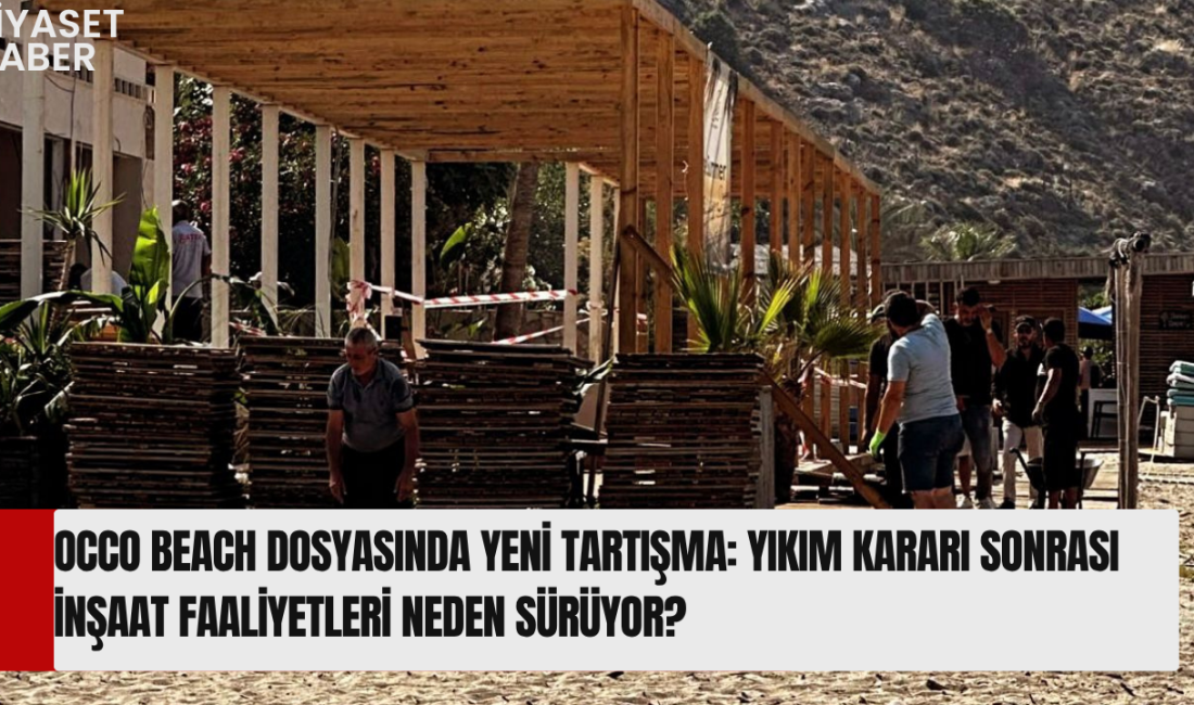 Alanya’da kamuoyunun yakından takip ettiği Occo Beach dosyasında yeni bir