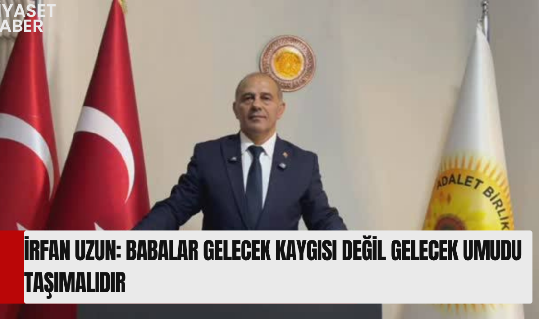 “Fedakârlığın En Güzel Örneği Babalarımızdır”