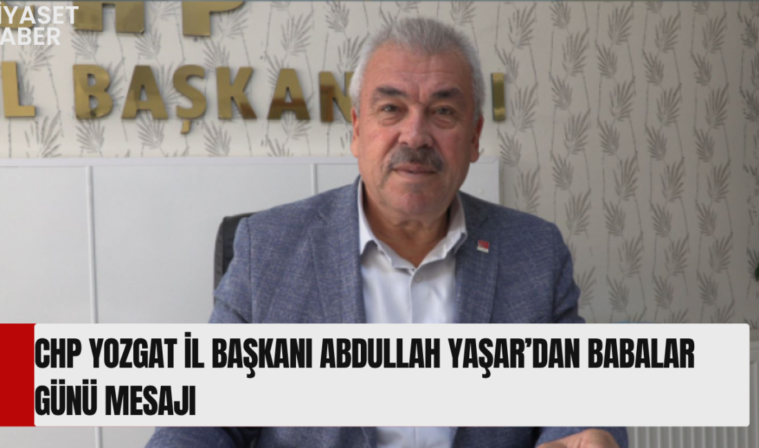 “Babalar, çocuklarının yarınları için bugününden vazgeçen insanlardır”
